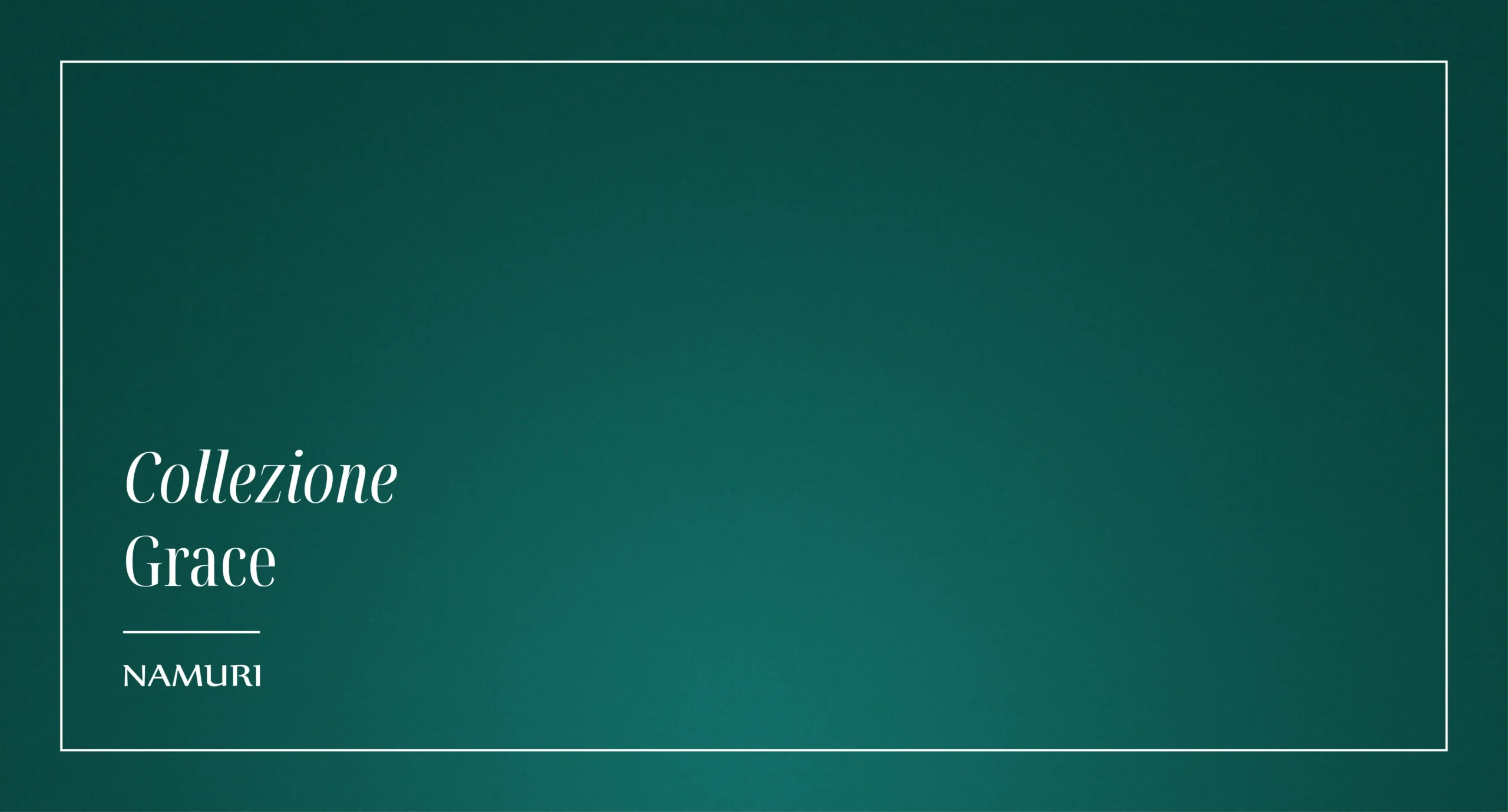 COLLEZIONE GRACE