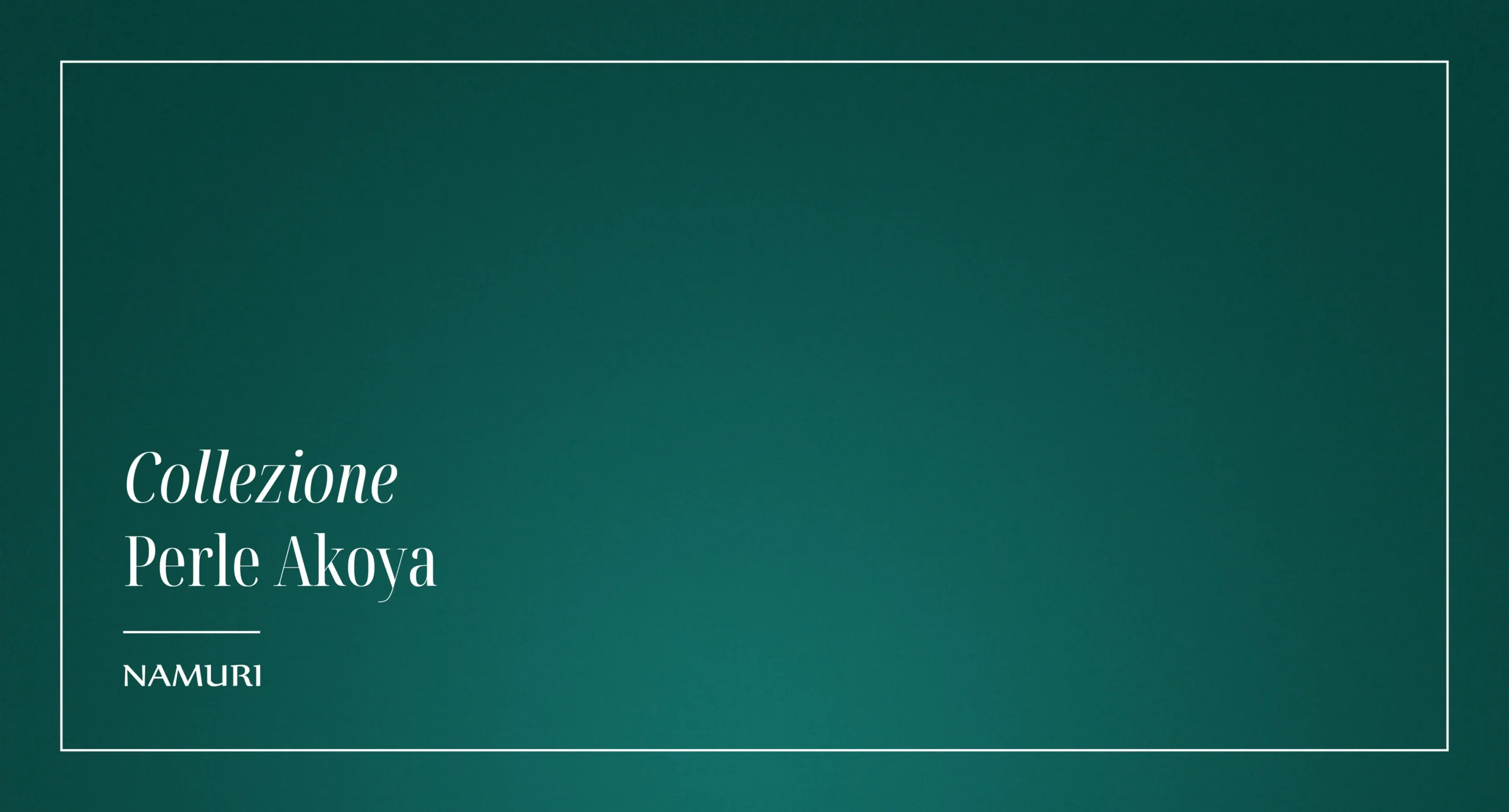 COLLEZIONE PERLE AKOYA